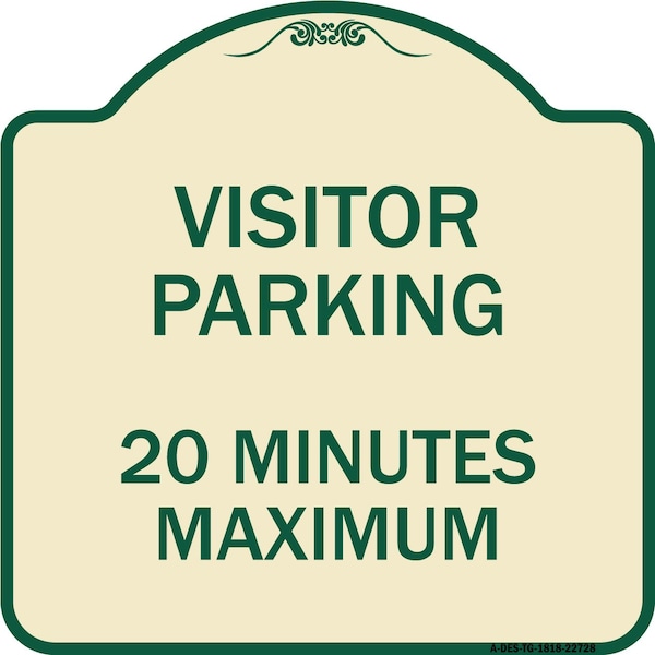 Visitor Parking Visitor Parking 20 Minutes Maximum Heavy-Gauge Alum, 18" L, 18" H, TG-1818-22728